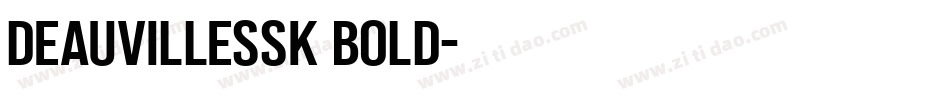 DeauvilleSSK Bold字体转换